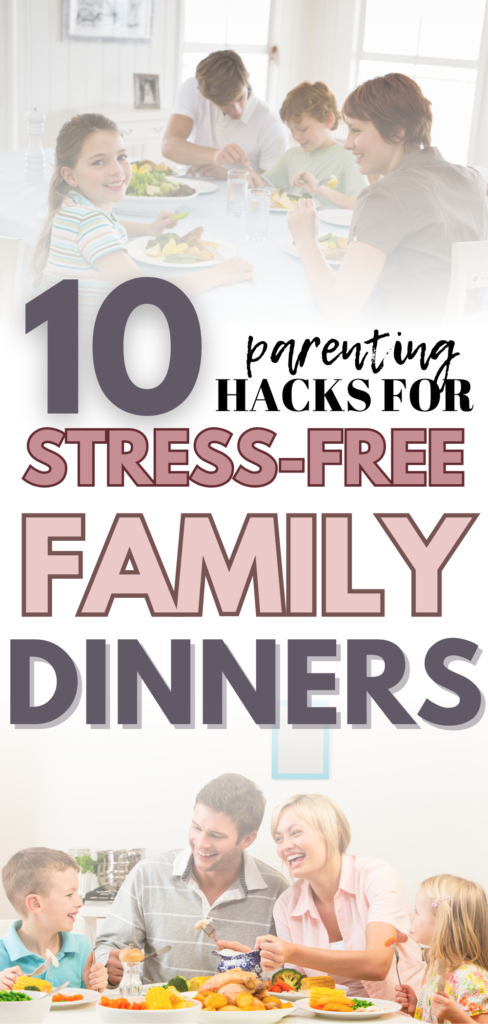 Parenting Hacks Stress-free family dinners